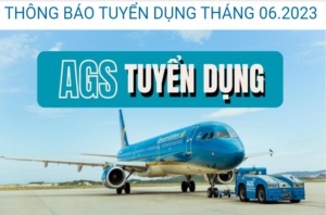 CÔNG TY TNHH DỊCH VỤ MẶT ĐẤT HÀNG KHÔNG (AGS) TUYỂN DỤNG